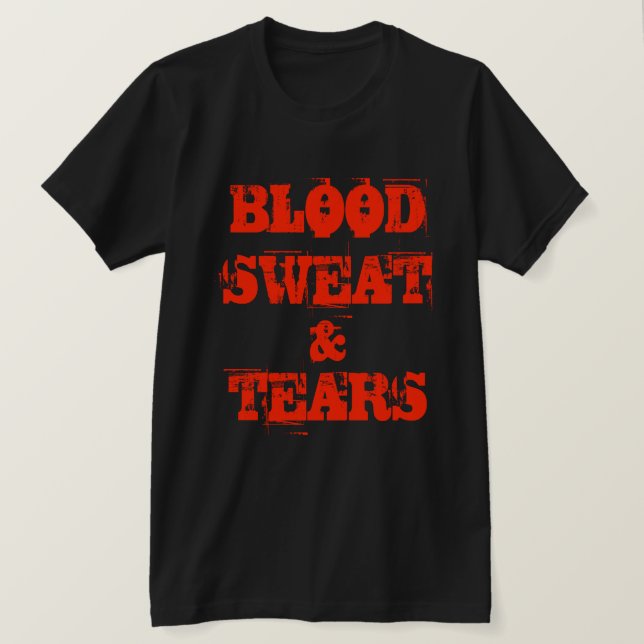 Blut-Schweiß u. Risse T-Shirt (Design vorne)
