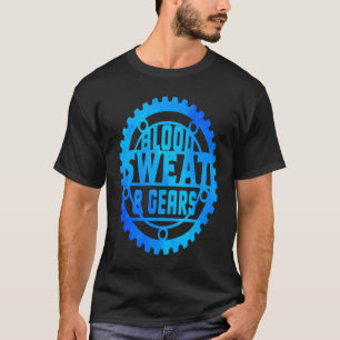 Blut Schweiß Und Zahnräder Auto Mechaniker Kraftfa T-Shirt