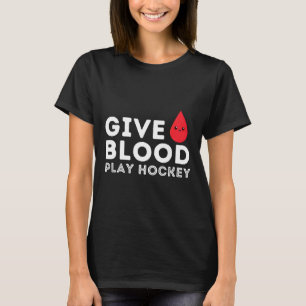 Blut spenden Eishockey spielen - Lustiger Eishocke T-Shirt