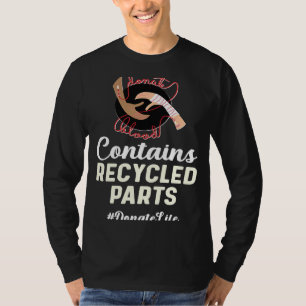 Blut spenden Gerecycelt Teile spenden Lebensdauer T-Shirt