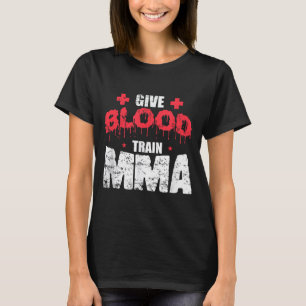 Blut spenden MMA Mixed Martial Arts Training T-Shirt