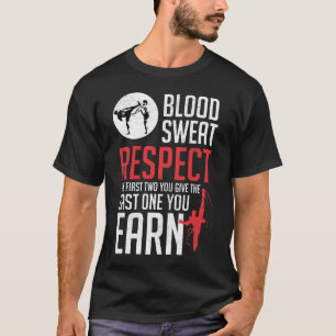 Blut Sweat Respect hapkido taekwondo karate judo T-Shirt