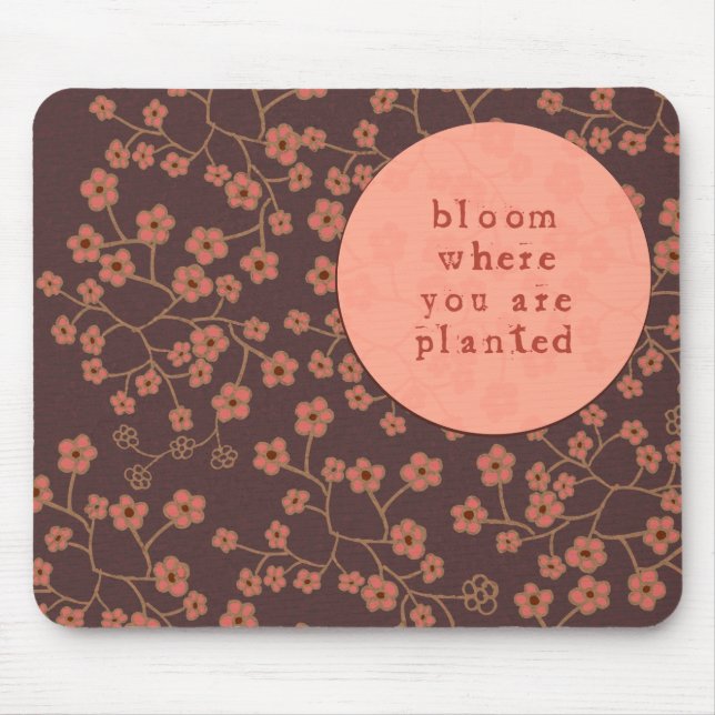 Blüte, in der Sie gepflanzt werden Mousepad (Vorne)