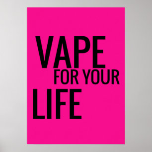 Blütenrosa schwarze Vape für Ihr Lebenspenster Poster