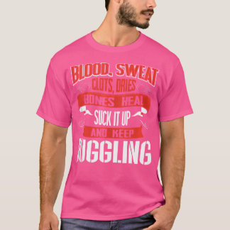 Blutgerinnsel Sweat Dries. Halt die Klappe und Beh T-Shirt