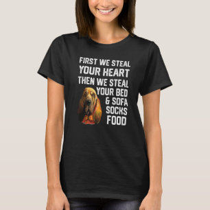 Bluthund stiehlt dein Herz, stiehlt dein Bett und T-Shirt