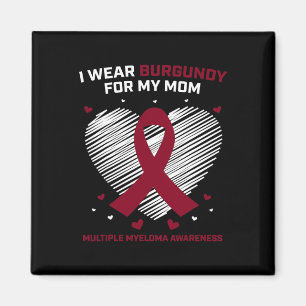 Blutkrebs I trage Burgundy-Mama Multiples Myelom Magnet
