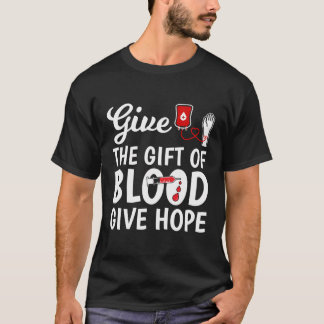 Blutspende gibt Hoffnung Blood-Spender-Bewusstsein T-Shirt