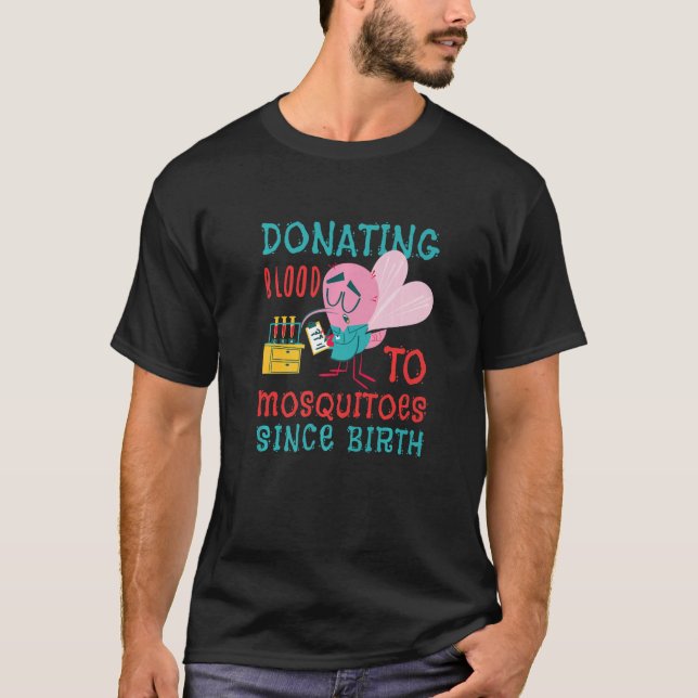 Blutspenden an Moskitos Insektenmoskitos T-Shirt (Vorderseite)