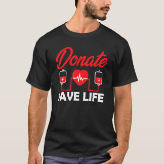 Blutspender Phlebotomy Kit Spende Rett Leben Don T-Shirt