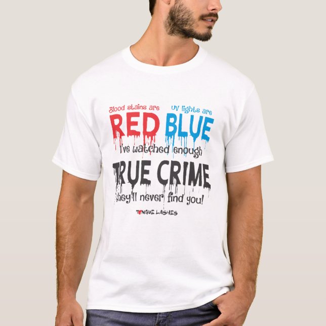 Blutsteine sind rote UV-Licht sind blau T-Shirt (Vorderseite)