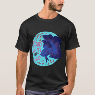 Blutwürmer für Kampffische, keine Schalen! T-Shirt
