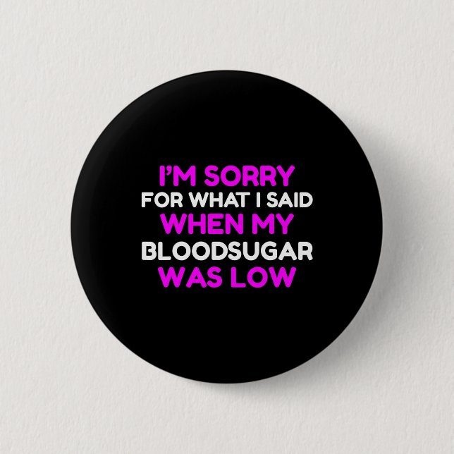 Blutzucker war schlecht T1d Diabetiker Typ 1 Diabe Button (Vorderseite)