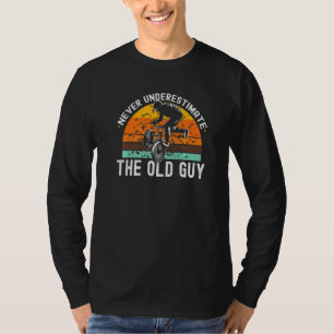 BMX Bike Bicycle Nie den alten Typ unterschätzen T-Shirt