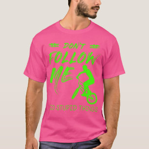 BMX für BMX-Fahrer T-Shirt