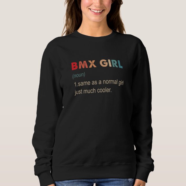 BMX Girl Definition  BMX   For Girls Sweatshirt (Vorderseite)