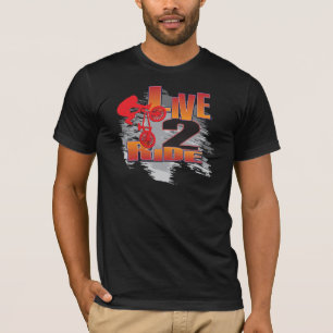 BMX Live to Ride Ride zum Leben T-Shirt