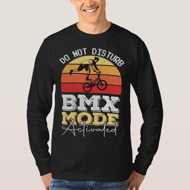 BMX Mode Not Disturb BMX Stunts Bicycle Motocross T-Shirt (Vorderseite)