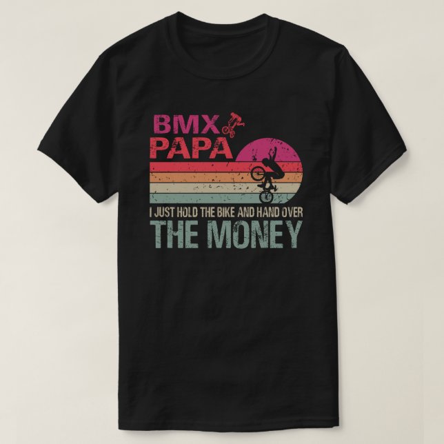 BMX Papa Ich halte einfach das Fahrrad und übergeb T-Shirt (Design vorne)