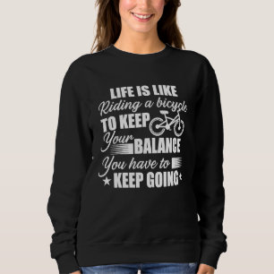 BMX Retro Mountainbike Fahrradfahrer Das Leben ist Sweatshirt