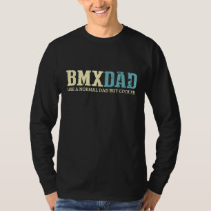 BMX Vater wie normaler Vater, aber Cooler Fahrrad T-Shirt