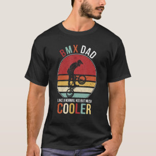 BMX Vater wie normaler Vater, aber viel Cooler für T-Shirt