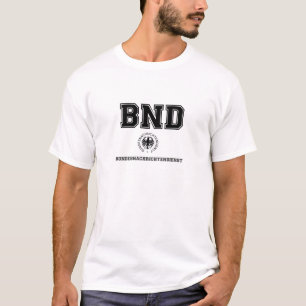 BND - DEUTSCHE STAATS-SICHERHEIT T-Shirt