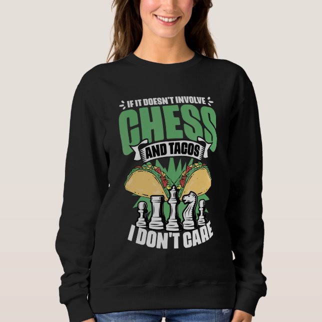Board Game Humor For A Food Taco  Chess Master Sweatshirt (Vorderseite)