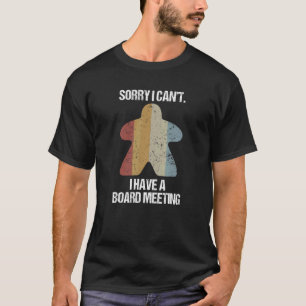 Board Game Meeple Leider kann ich kein Board Mee h T-Shirt
