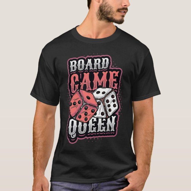 Board Game Queen Dice Tabletop Board Game Player T-Shirt (Vorderseite)