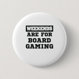 Board Gamer Gift Weekends sind für Brettspiele ged Button