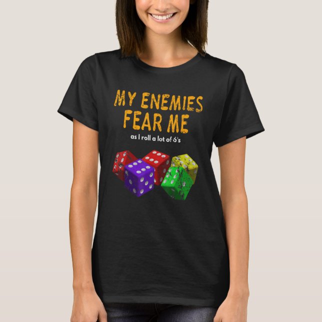 Board gaming Wargaming Fear Me I Roll 6's Distress T-Shirt (Vorderseite)