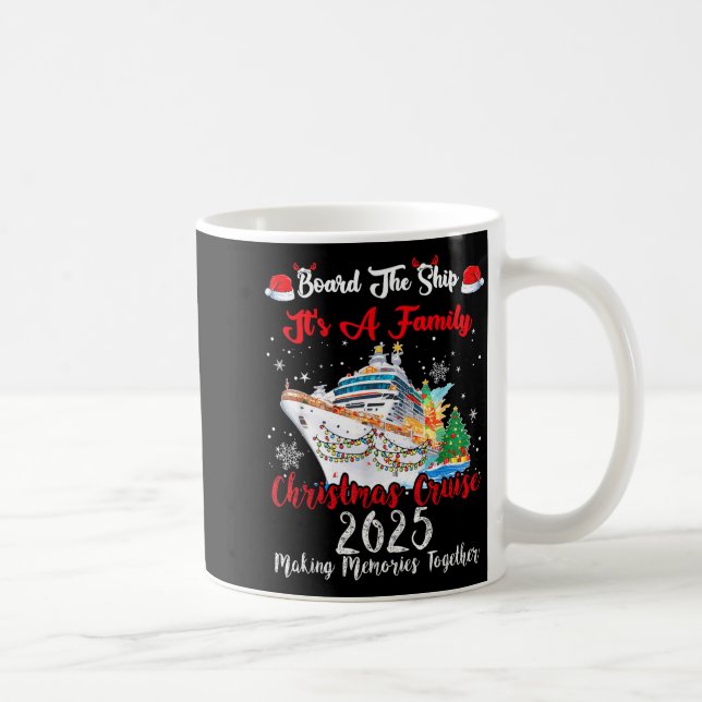 Board The Ship It's A Family Christmas Cruise 2025 Kaffeetasse (Rechts)