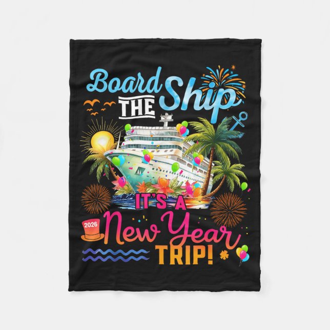 Board The Ship It's A New Year Trip Cruise Family  Fleecedecke (Vorderseite)