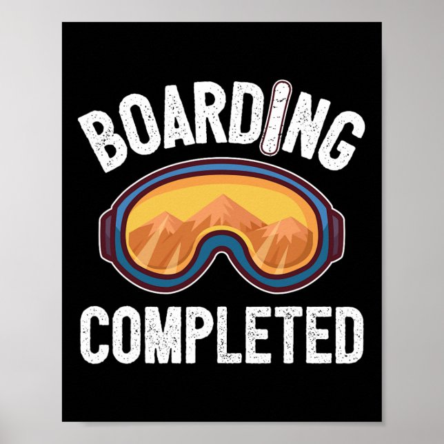 Boarding abgeschlossen Snowboard Poster (Vorne)
