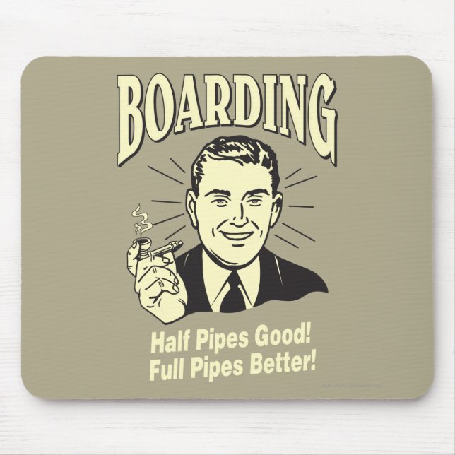 Boarding: Die halbe Rohre ist besser. Mousepad (Vorne)