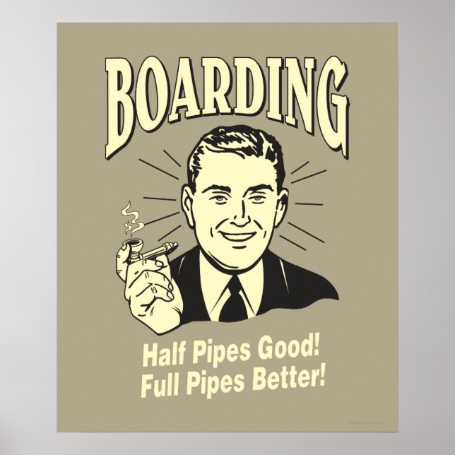 Boarding: Die halbe Rohre ist besser. Poster (Vorne)