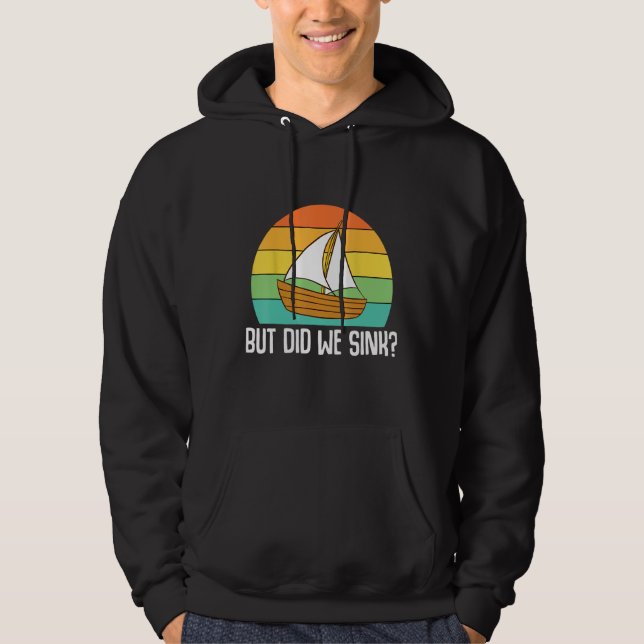 Boat Captain  But Did We Sink  Pontoon Boating Men Hoodie (Vorderseite)