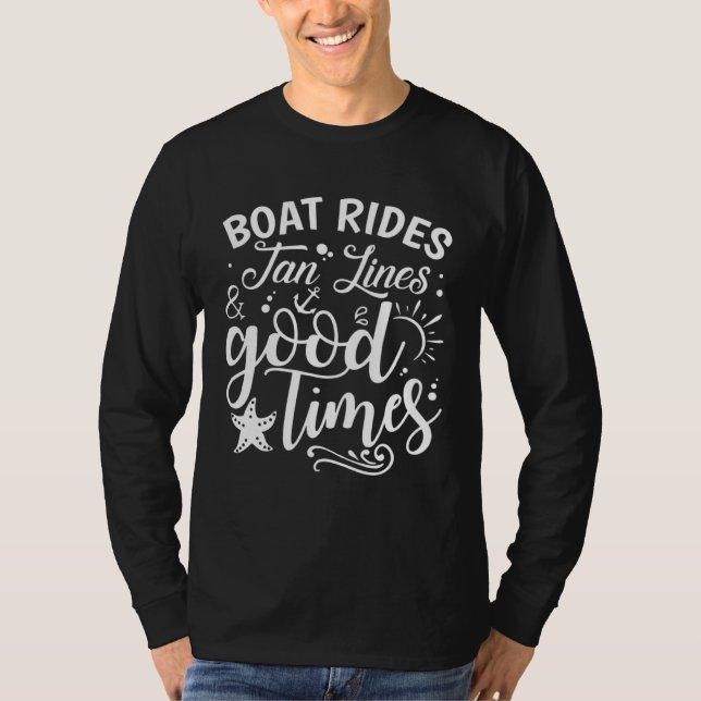 Boat Rides Tan Lines And Good Times T-Shirt (Vorderseite)