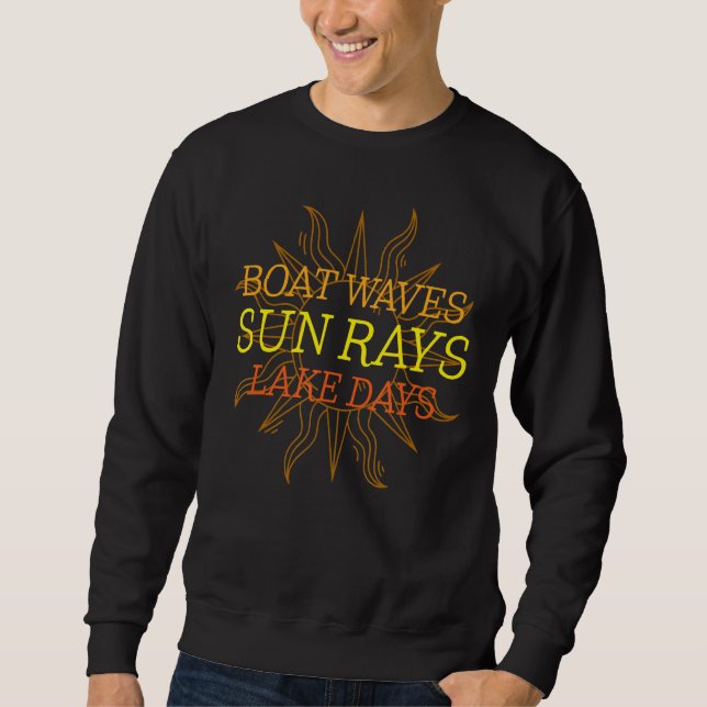 Boat Waves Sun Rays Lake Day Sweatshirt (Vorderseite)
