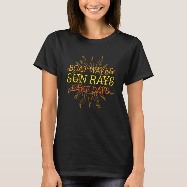 Boat Waves Sun Rays Lake Day T-Shirt (Vorderseite)