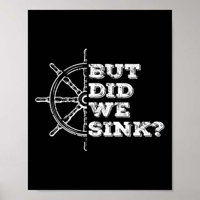 Boating But Did We Sink Flatboat Pontoon Captain V Poster (Vorne)