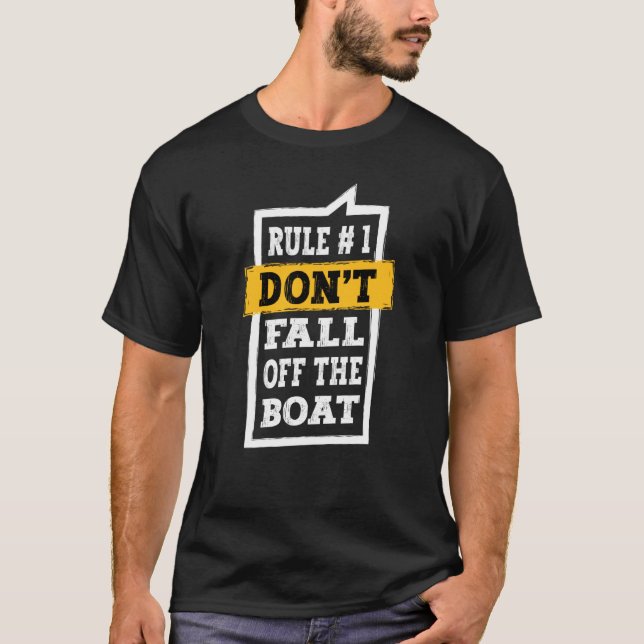 Boating Cruise Captain Rule 1 Don't Fall Off The B T-Shirt (Vorderseite)