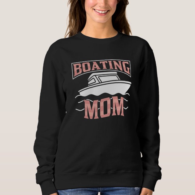 Boating Mom Captain Ship Boat Yacht Mother Mommy M Sweatshirt (Vorderseite)