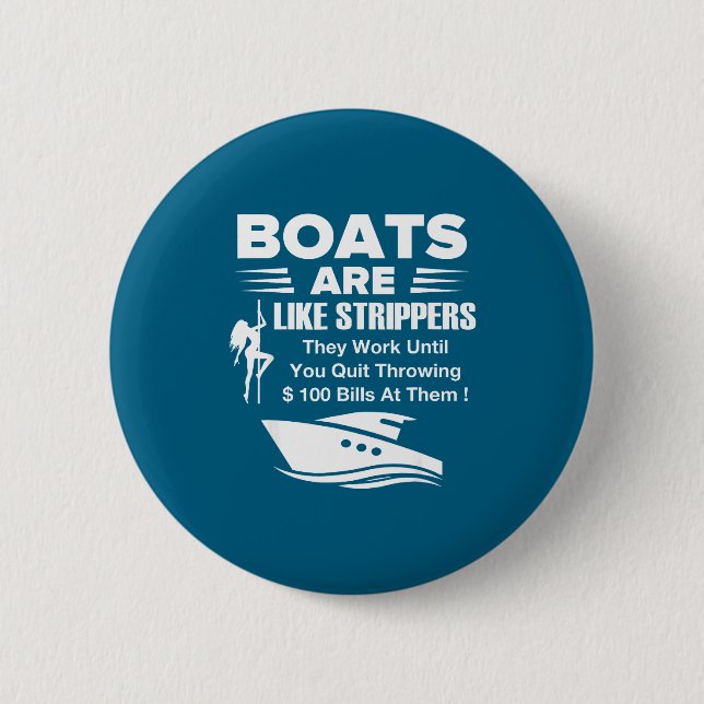 Boats Are Like Funny Sarcastic Cool Saying Quote  Button (Vorderseite)