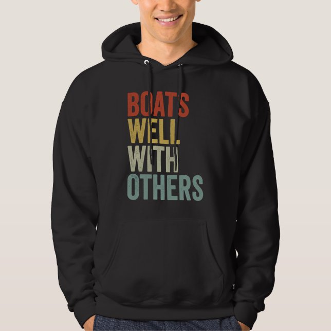 Boats Well with Others  Boating Vacation Hoodie (Vorderseite)