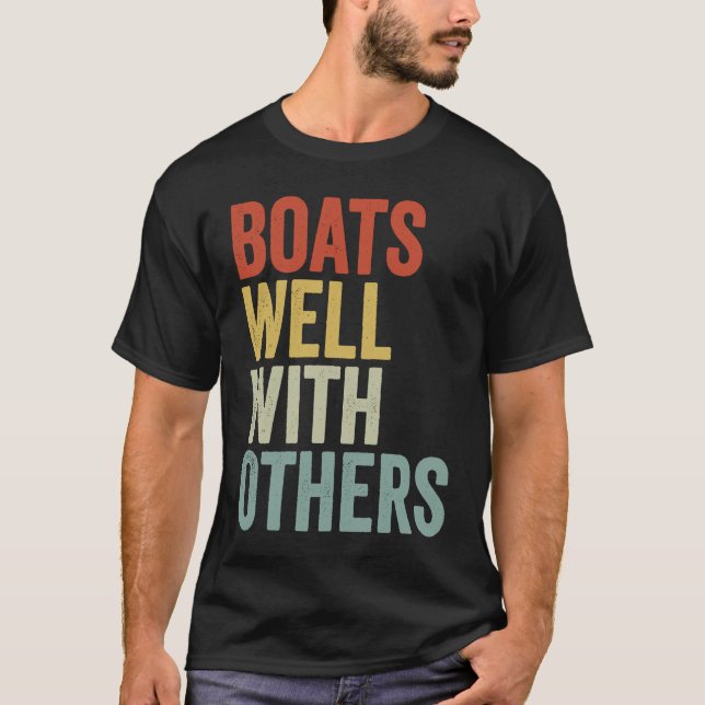 Boats Well with Others  Boating Vacation T-Shirt (Vorderseite)