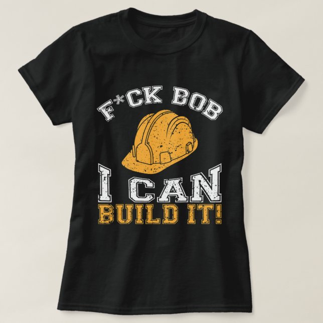 Bob Builder I Funny Construction Worker T-Shirt (Design vorne)