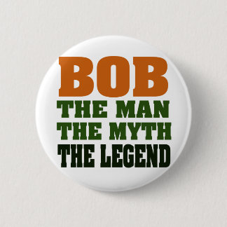 Bob - der Mann, der Mythos, die Legende Button