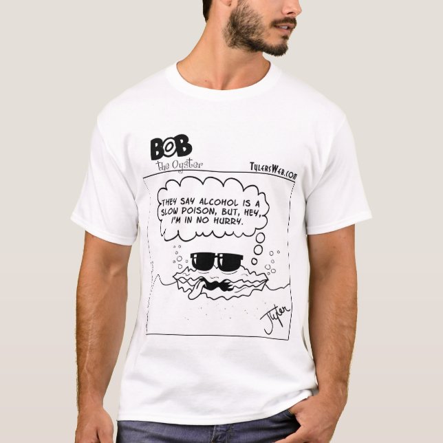 Bob die Auster: Langsames Gift T-Shirt (Vorderseite)